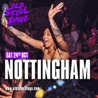 f2b2ff150f88ea0d_Old_Skool_Bingo_Sat_24th_Oct_Nottingham.jpg