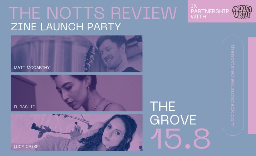 f30f44c168c19bbb_The_Notts_Review_Zine_Launch_Party.jpg