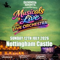 9c613882e63863df_Musicals_with_Live_Orchestra___Nottingham_Castle.jpg