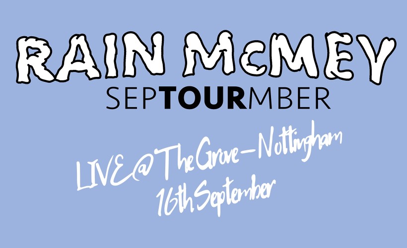 ab96afa15a94f4c1_Rain_McMey_-_LIVE_in_NOTTINGHAM.jpg