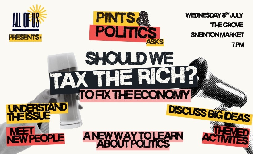 bcd661d53a82548e_Pints_&_Politics_-_Should_we_tax_the_rich_to_fix_t.jpg
