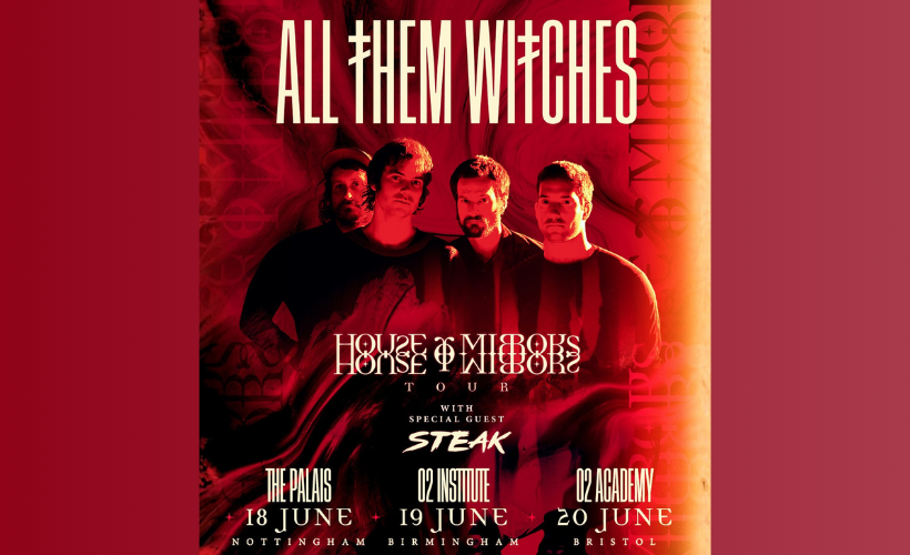 All Them Witches: House Of Mirrors Tour