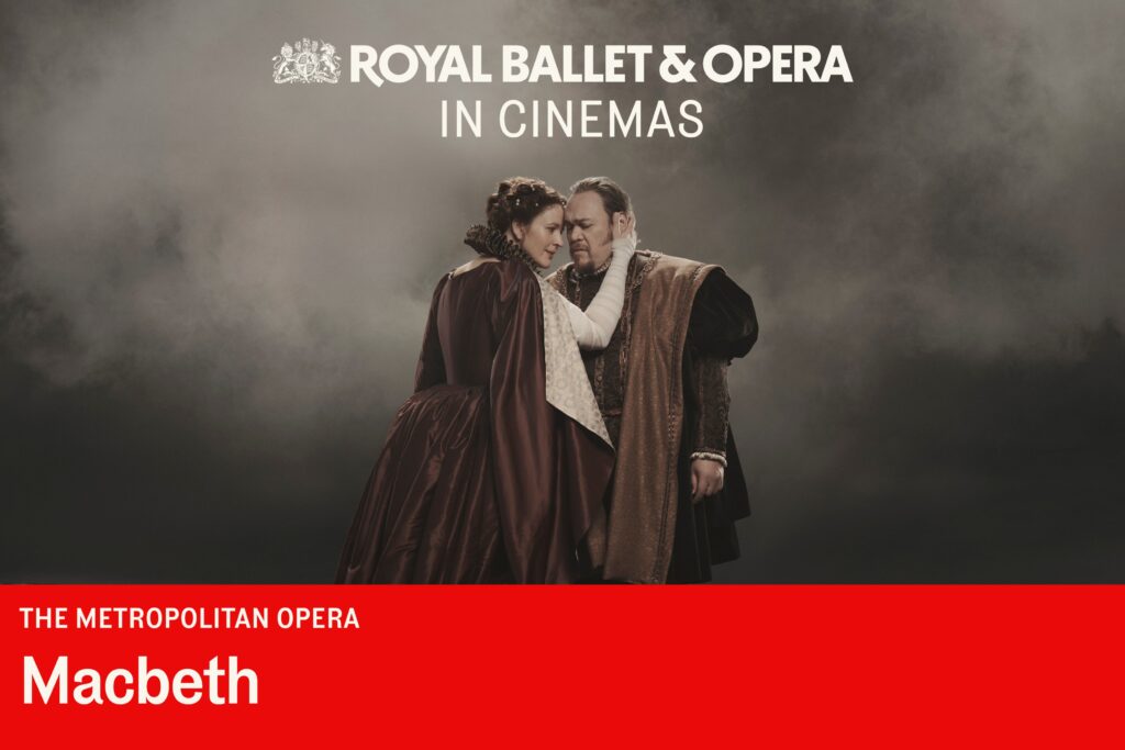 f504d27a5b5535dc_Rbo_x_Met_Opera__Macbeth_(Cert_Tbc).jpg