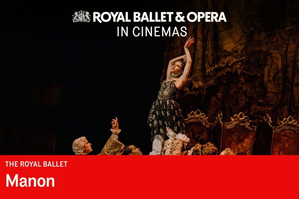 e60b08edeb5f8c4b_The_Royal_Ballet__Manon_(Cert_Tbc).jpg