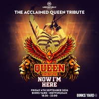62353aaa9301e9fc_Queen_Tribute___Now_I'm_Here___Binks_Yard.jpg