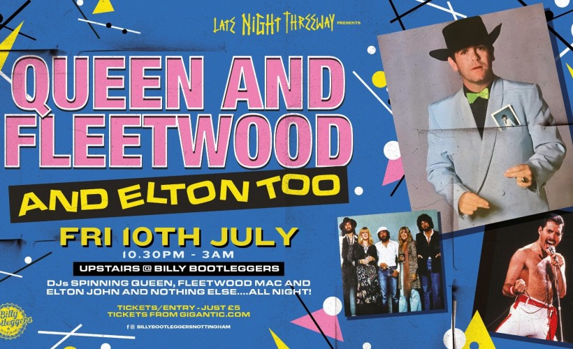 39b48b3bceeb17b3_Late_Night_Threeway_presents__Queen_&_Fleetwood_&_.jpg