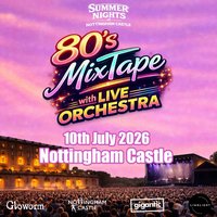 3c561efc4e2ecfca_80'S_Mix_Tape_With_Live_Orchestra__Nottingham_Cast.jpg