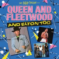 955b0ce0de878c3d_Queen_and_Fleetwood_and_Elton_too.jpg