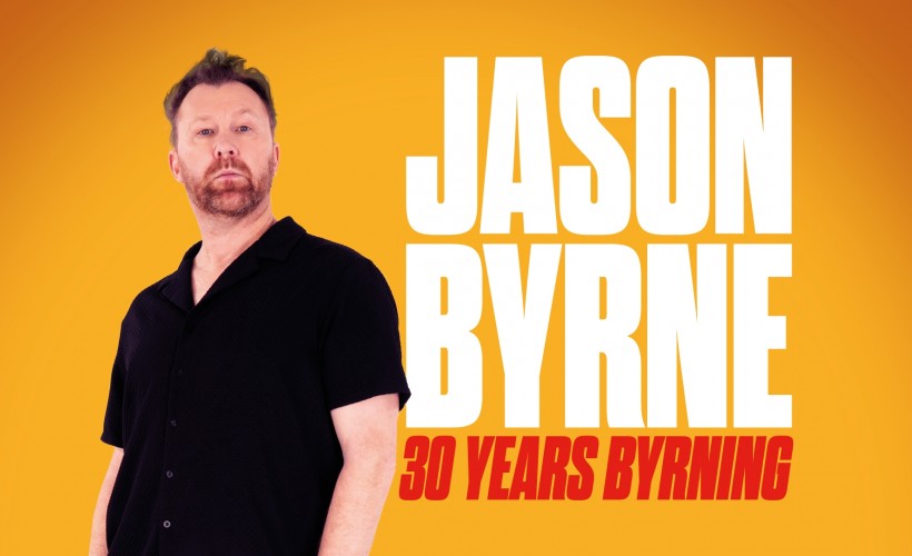 e90d25c906a8f283_Jason_Byrne__30_Years_Byrning_.jpg