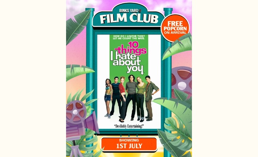 36779b6550f5985f_Binks_Yard_Film_Club_-_Ten_Things_I_Hate_About_You.jpg