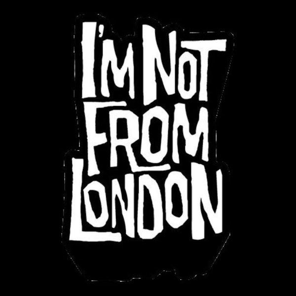 a523479f86694bb7_I’m_Not_From_London_Introducing__No_Nothings,_Poun.jpg