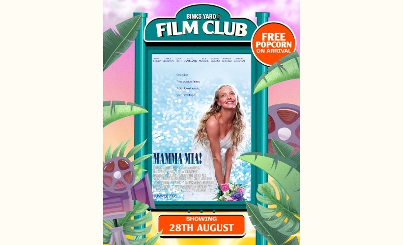 f6167968a3189d47_Binks_Yard_Film_Club_-_Mamma_Mia_(Sing_Along_Versi.jpg